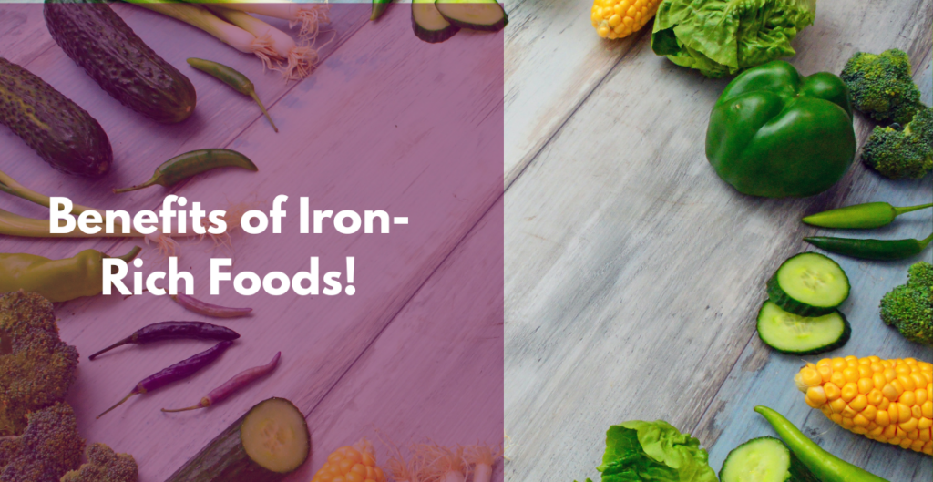 Benefits of Iron-Rich Foods!